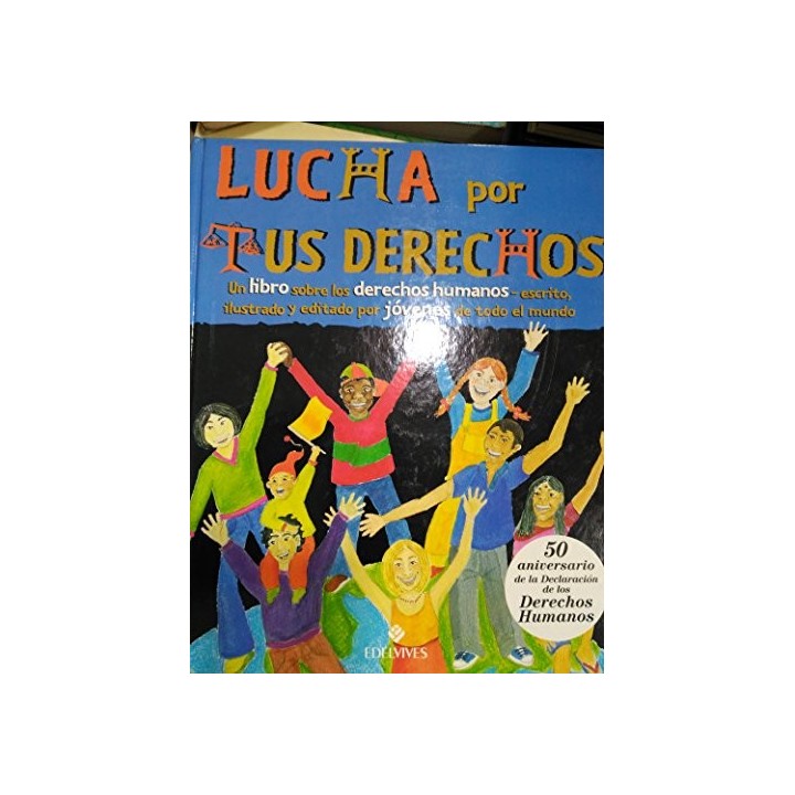Lucha por tus derechos. Un libro sobre los derechos humanos